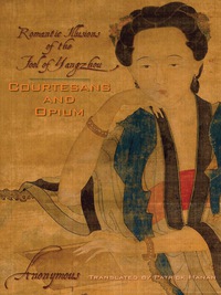 Cover image: Courtesans and Opium 9780231148221