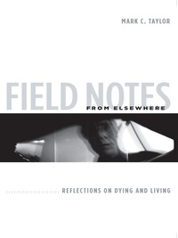 Cover image: Field Notes from Elsewhere 9780231147804