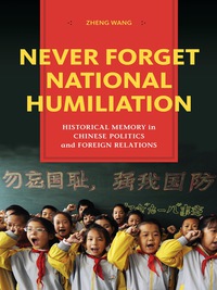 Imagen de portada: Never Forget National Humiliation 9780231148900