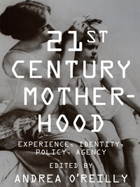 Titelbild: Twenty-first Century Motherhood 9780231149662