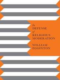 Cover image: In Defense of Religious Moderation 9780231148788