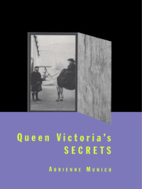 表紙画像: Queen Victoria's Secrets 9780231104807