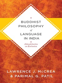 Cover image: Buddhist Philosophy of Language in India 9780231150941