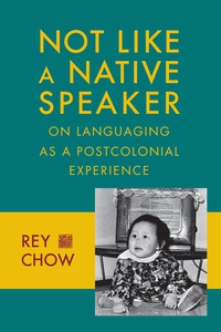 Cover image: Not Like a Native Speaker 9780231151443