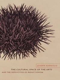 Omslagafbeelding: The Cultural Space of the Arts and the Infelicities of Reductionism 9780231147286