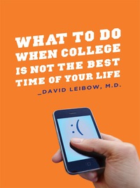 Cover image: What to Do When College Is Not the Best Time of Your Life 9780231151740