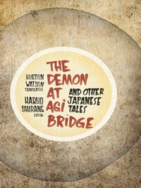 Cover image: The Demon at Agi Bridge and Other Japanese Tales 9780231152440