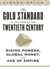 Imagen de portada: The Gold Standard at the Turn of the Twentieth Century 9780231152525