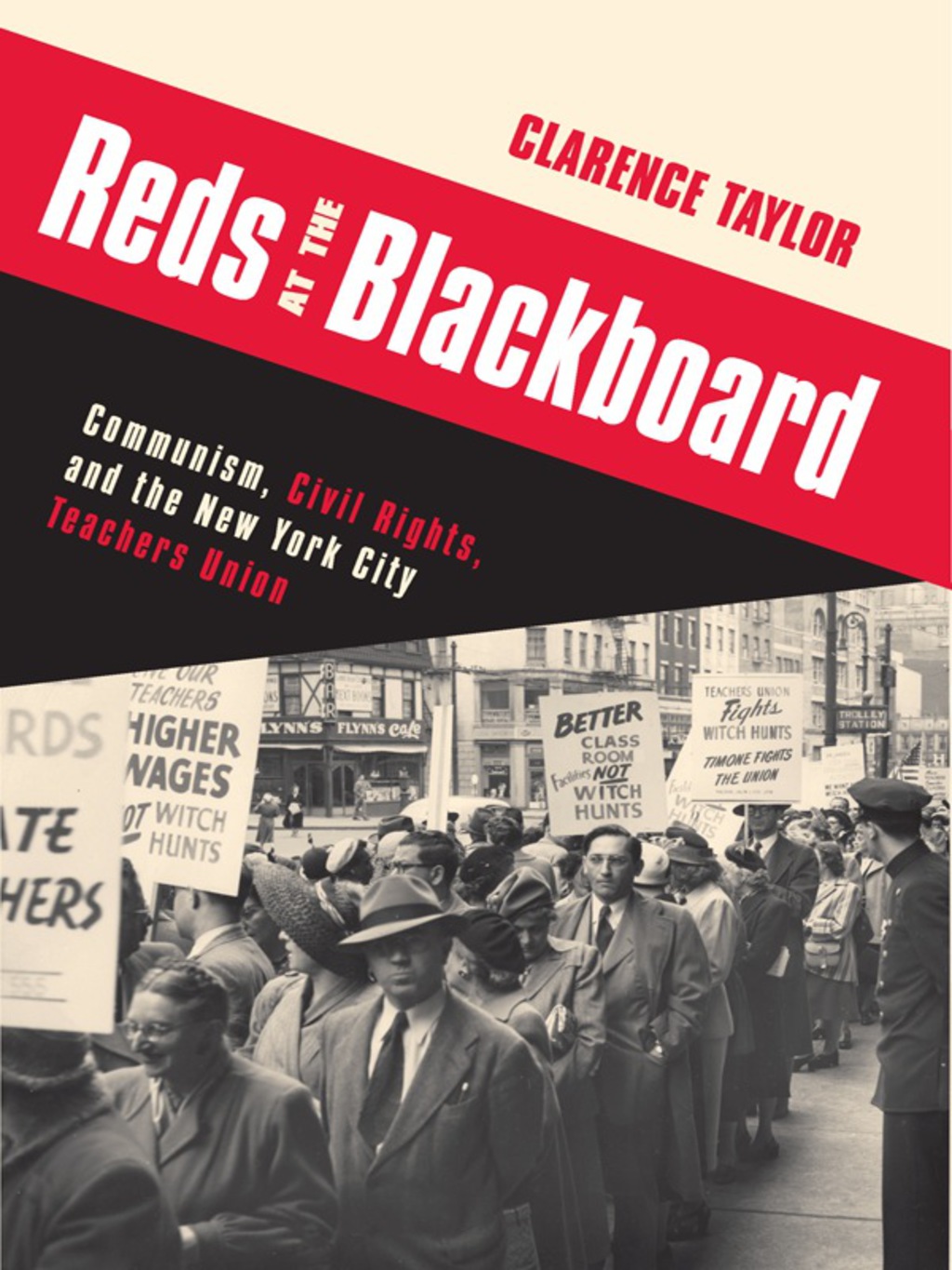 Reds at the Blackboard Communism, Civil Rights, and the New York City Teachers Union