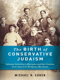 Imagen de portada: The Birth of Conservative Judaism 9780231156356