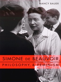 Cover image: Simone de Beauvoir, Philosophy, and Feminism 9780231116640