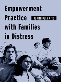 表紙画像: Empowerment Practice with Families in Distress 9780231124621