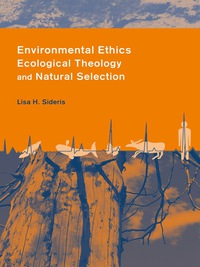 Titelbild: Environmental Ethics, Ecological Theology, and Natural Selection 9780231126601