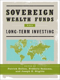 Omslagafbeelding: Sovereign Wealth Funds and Long-Term Investing 9780231158626