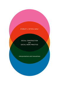 Omslagafbeelding: Social Construction and Social Work Practice 9780231152464