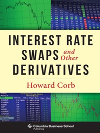 صورة الغلاف: Interest Rate Swaps and Other Derivatives 9780231159647