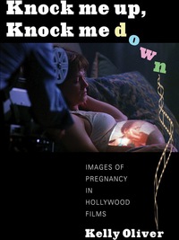 Cover image: Knock Me Up, Knock Me Down 9780231161084