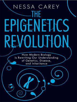 Cover image: The Epigenetics Revolution 9780231161169
