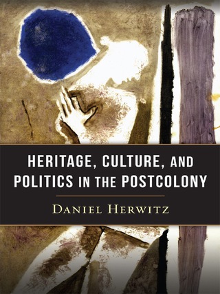 Cover image: Heritage, Culture, and Politics in the Postcolony 9780231160186