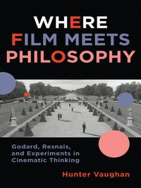 صورة الغلاف: Where Film Meets Philosophy 9780231161329