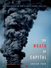 Omslagafbeelding: The Wrath of Capital 9780231158282