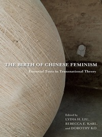 Titelbild: The Birth of Chinese Feminism 9780231162906