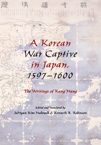 صورة الغلاف: A Korean War Captive in Japan, 1597–1600 9780231163705