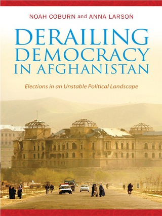 Imagen de portada: Derailing Democracy in Afghanistan 9780231166201
