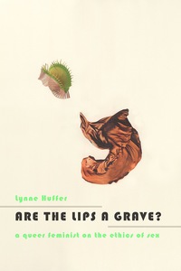 Cover image: Are the Lips a Grave? 9780231164160