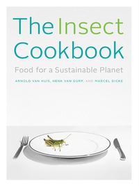 Imagen de portada: The Insect Cookbook 9780231166843