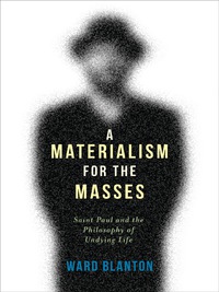 Imagen de portada: A Materialism for the Masses 9780231166904