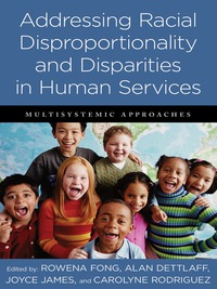 Cover image: Addressing Racial Disproportionality and Disparities in Human Services 9780231160803
