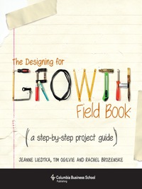 Omslagafbeelding: The Designing for Growth Field Book 9780231164672
