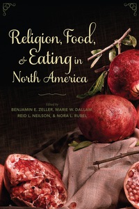 Omslagafbeelding: Religion, Food, and Eating in North America 9780231160308