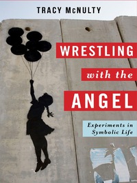 Omslagafbeelding: Wrestling with the Angel 9780231161183
