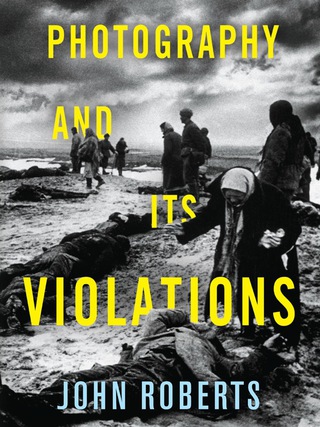 Imagen de portada: Photography and Its Violations 9780231168182