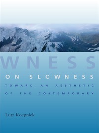 Cover image: On Slowness 9780231168328