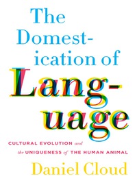 Cover image: The Domestication of Language 9780231167925