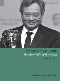 Omslagafbeelding: The Cinema of Ang Lee 2nd edition 9780231167727