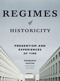 Cover image: Regimes of Historicity 9780231163767