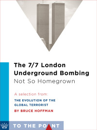 Cover image: The 7/7 London Underground Bombing, Not So Homegrown 9780231538862