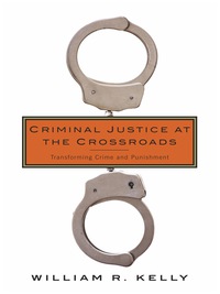 Cover image: Criminal Justice at the Crossroads 9780231171366