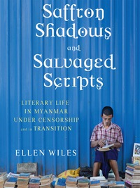 صورة الغلاف: Saffron Shadows and Salvaged Scripts 9780231173285