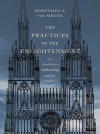 Omslagafbeelding: The Practices of the Enlightenment 9780231172462
