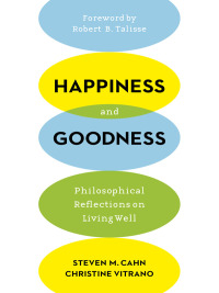 Cover image: Happiness and Goodness 9780231172400