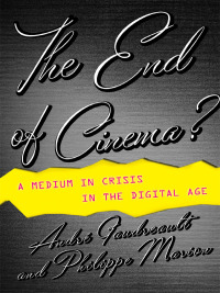Cover image: The End of Cinema? 9780231173568