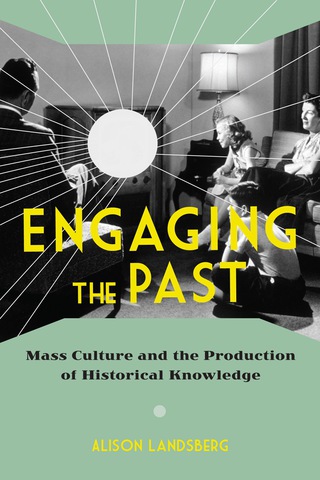 Imagen de portada: Engaging the Past 9780231165747