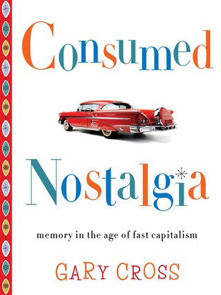 Cover image: Consumed Nostalgia 9780231167581