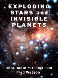 Cover image: Exploding Stars and Invisible Planets 9780231195409