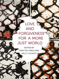 Cover image: Love and Forgiveness for a More Just World 9780231170222